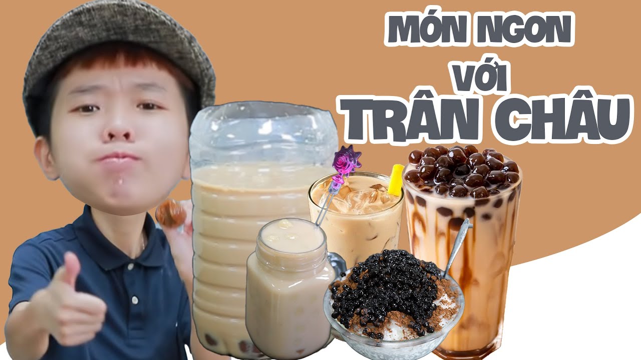 Tôm La Cà Tập Full #119: Tín Đồ Mê Trân Châu Không Nên Bỏ Qua Những Món Này