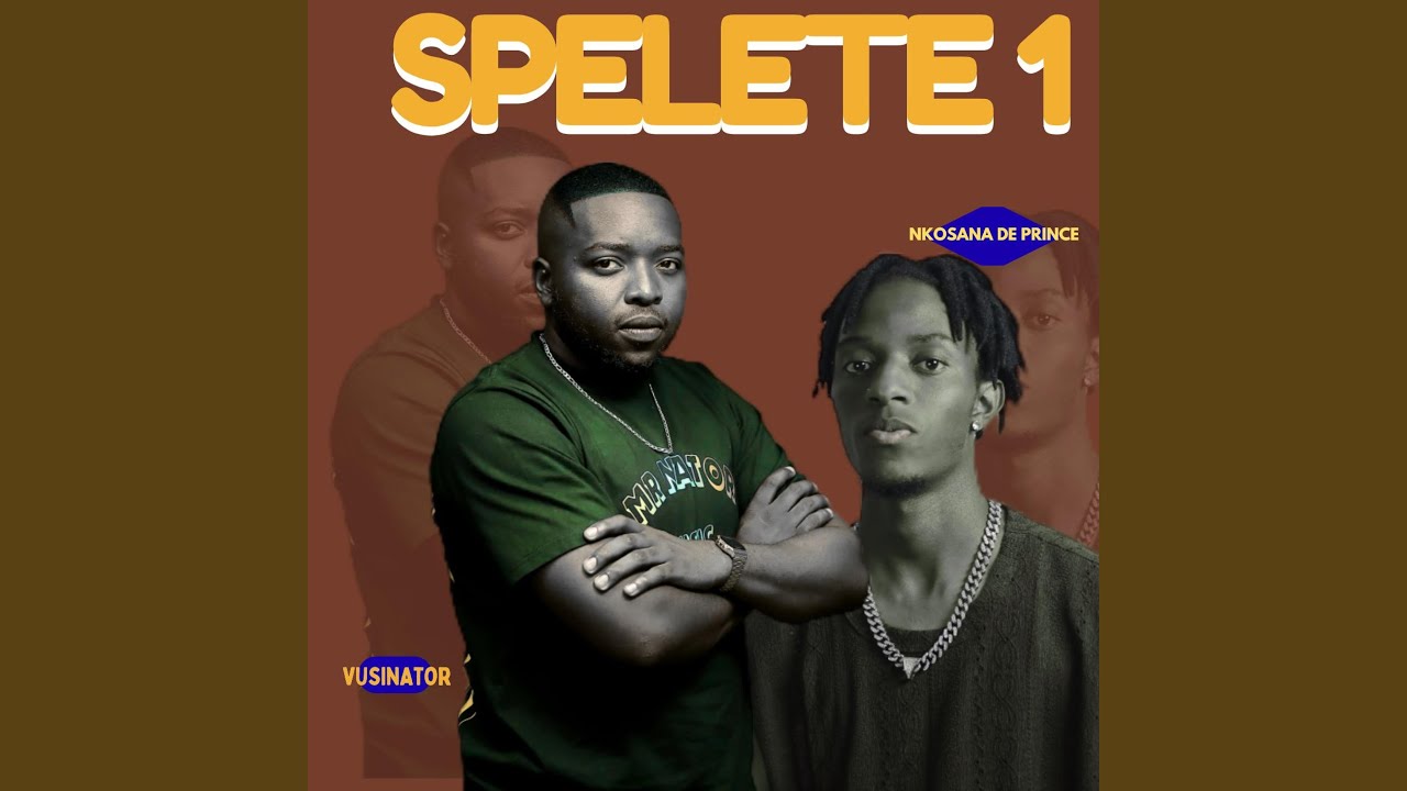 Spelete 1 (feat. Nkosana De Prince)
