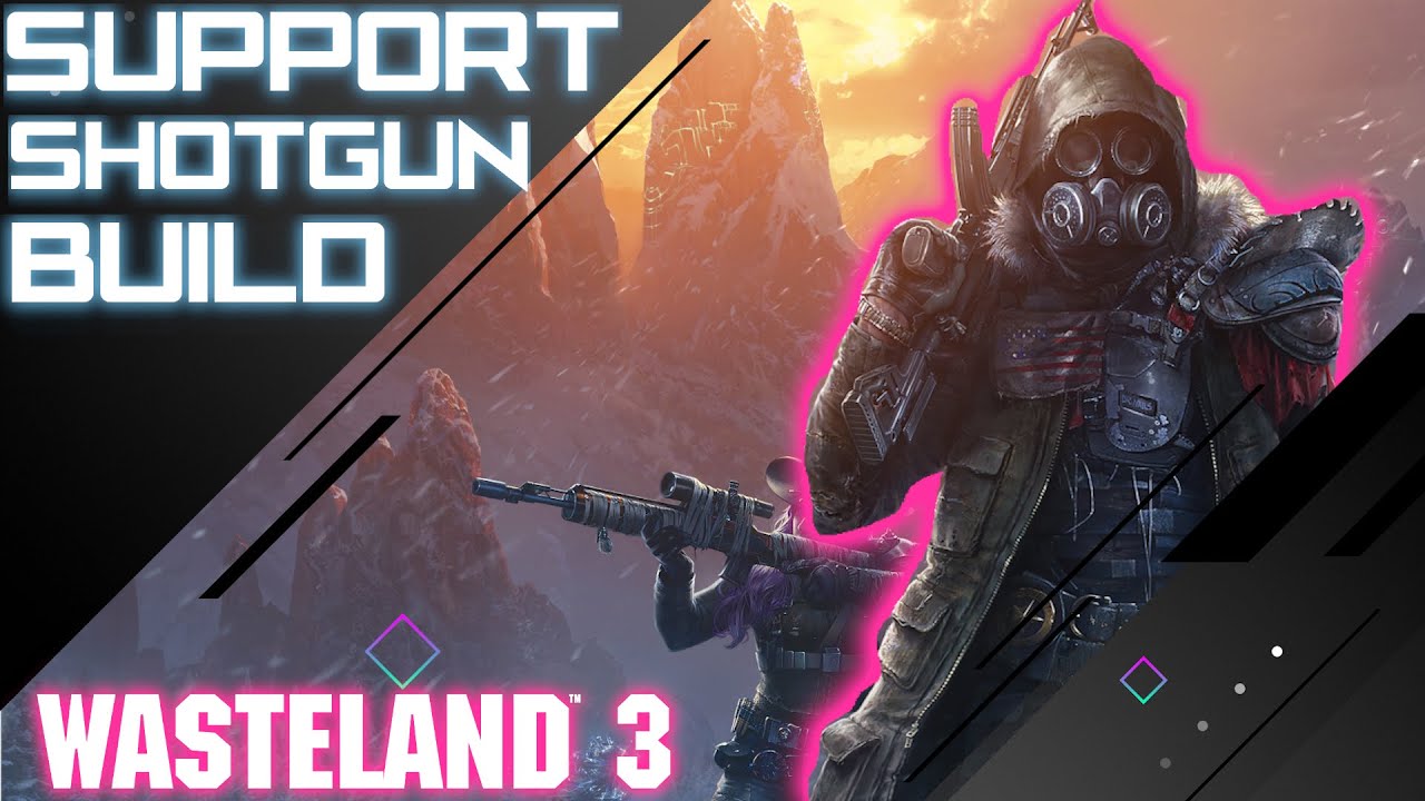 WASTELAND 3 - SUPPORT SHOTGUN BUILD GUIDE \\ Combat Medic Build \\ Shotgun Build