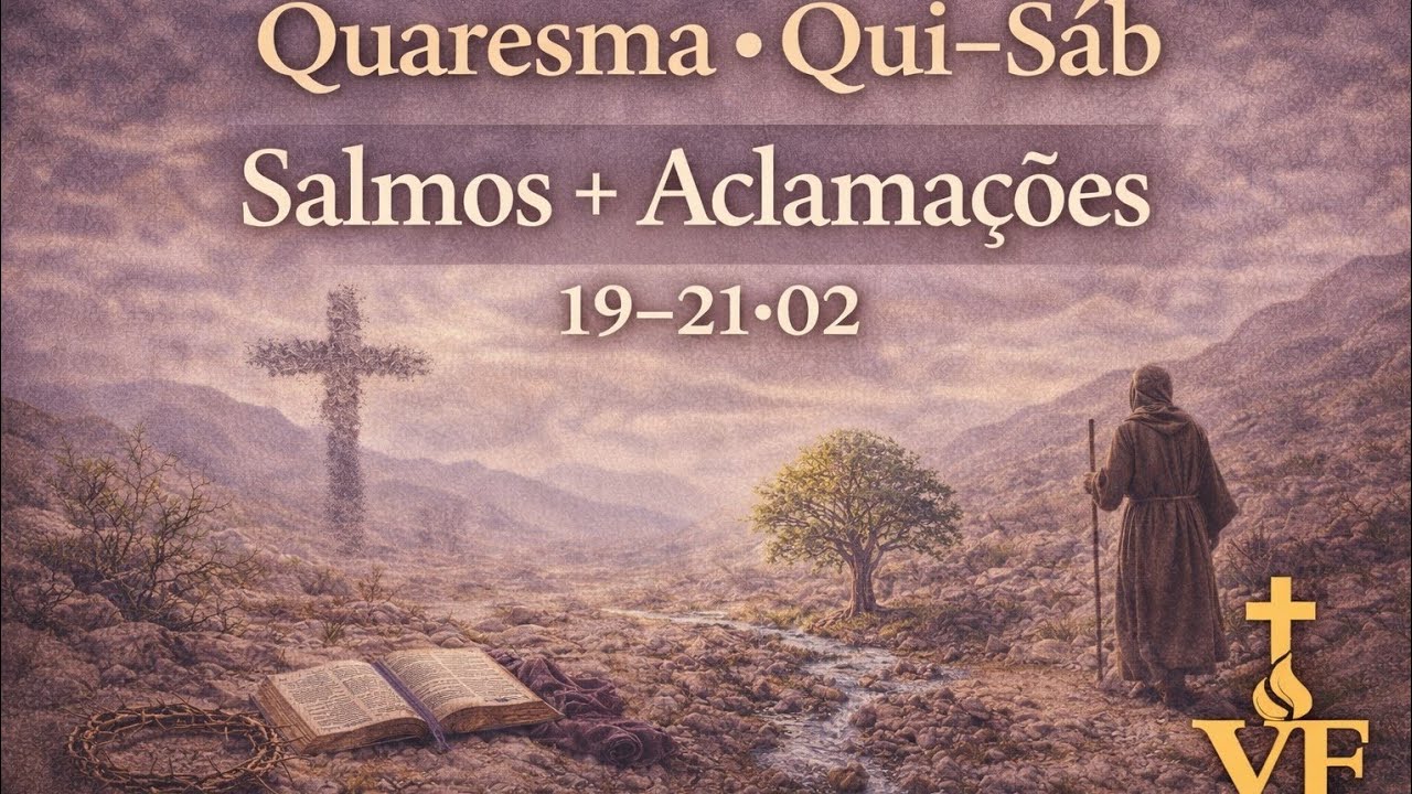 Quaresma (19–21/02) | Salmos Responsoriais + Aclamações ao Evangelho | Vigília da Fé