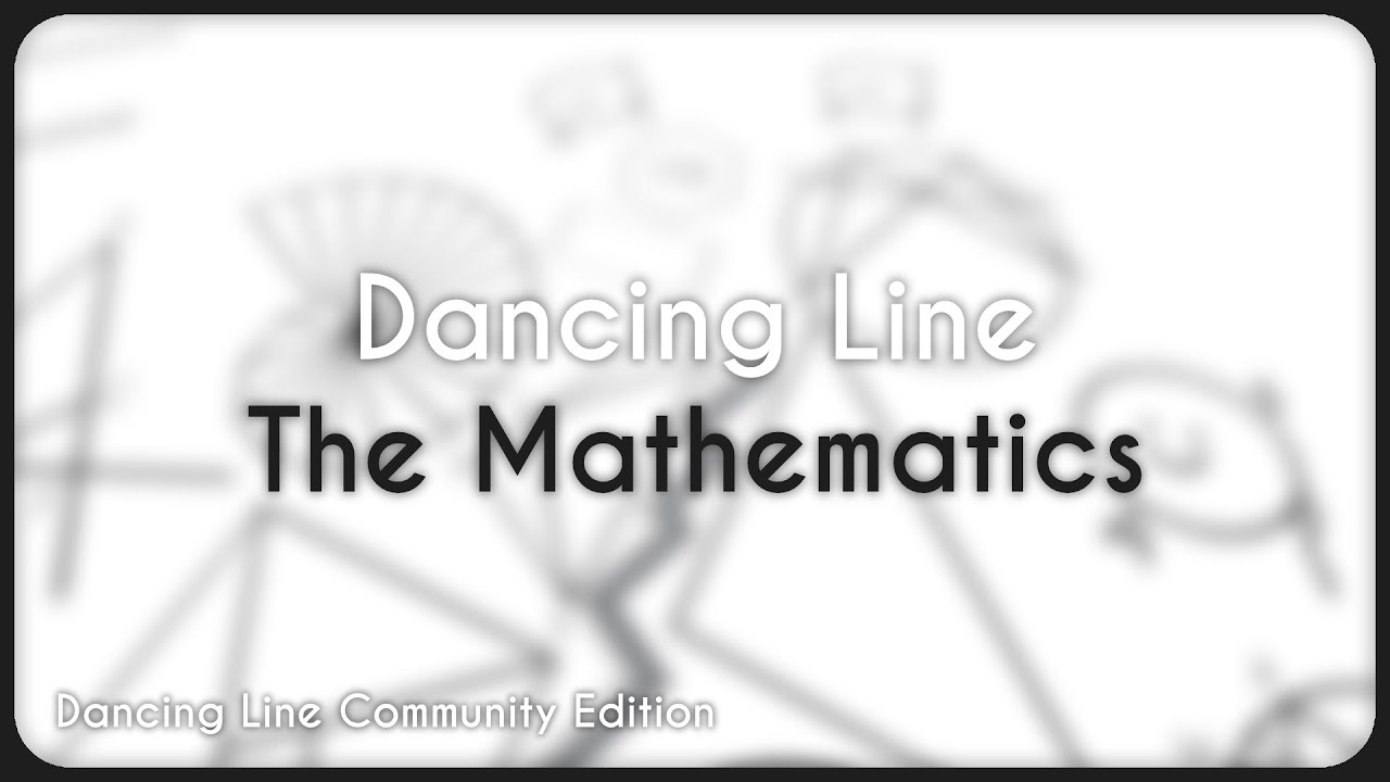 The Mathematics - by LiGaYb & MaxStudio | Dancing Line Community Edition