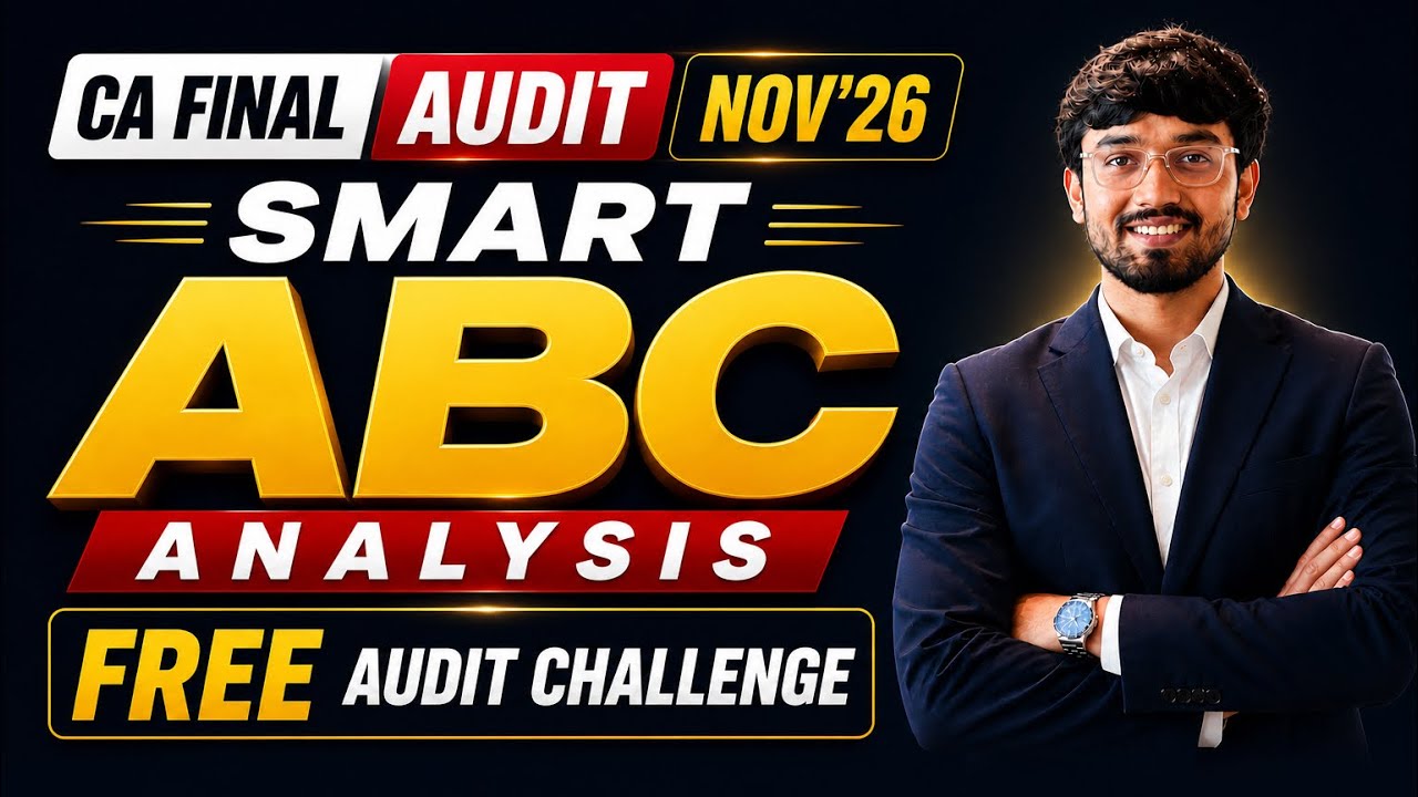 Audit SMART ABC Analysis Nov&rsquo;26 | 100% Free Audit Challenge| CA Final Nov&rsquo;26 | Score 60+ 