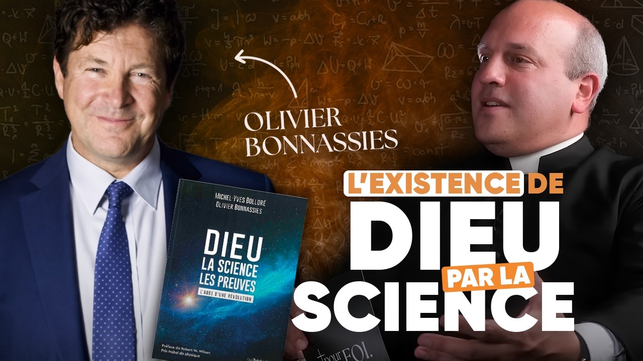 Science et foi : l’existence de Dieu en débat. L’abbé Raffray reçoit Olivier Bonnassies (1/2)