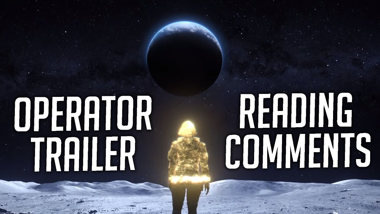 New Operators Reveal Trailer - Reviewing Comments
