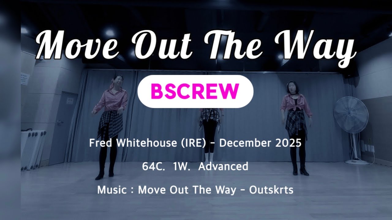 Move Out The Way Line Dance | Fred Whitehouse | Advanced | 고급라인댄스 | BSCREW | Demo