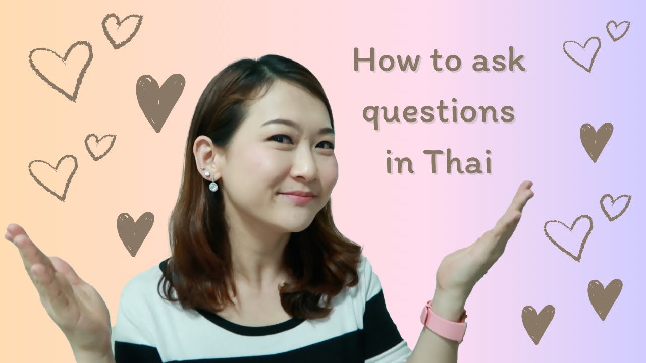 How to Ask Questions in Thai | Pastel Thai
