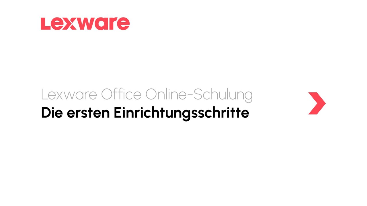 Die ersten Einrichtungsschritte | Lexware Office Online-Schulung