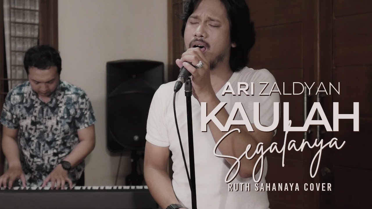 Ruth Sahanaya - Kaulah Segalanya [Cover By Ari Zaldyan]