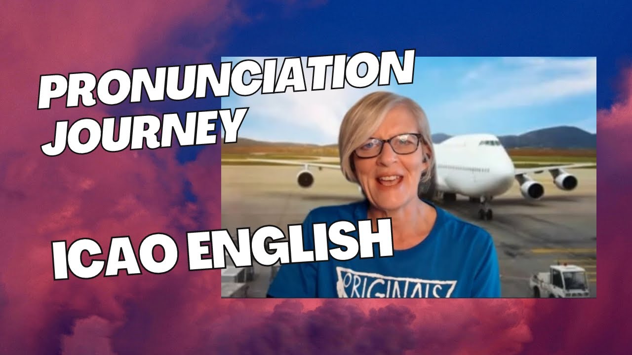 Pronunciation Journey - ICAO English
