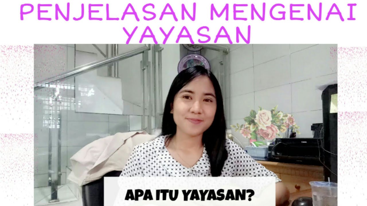 Apa itu Yayasan? (Penjelasan Mengenai Yayasan)