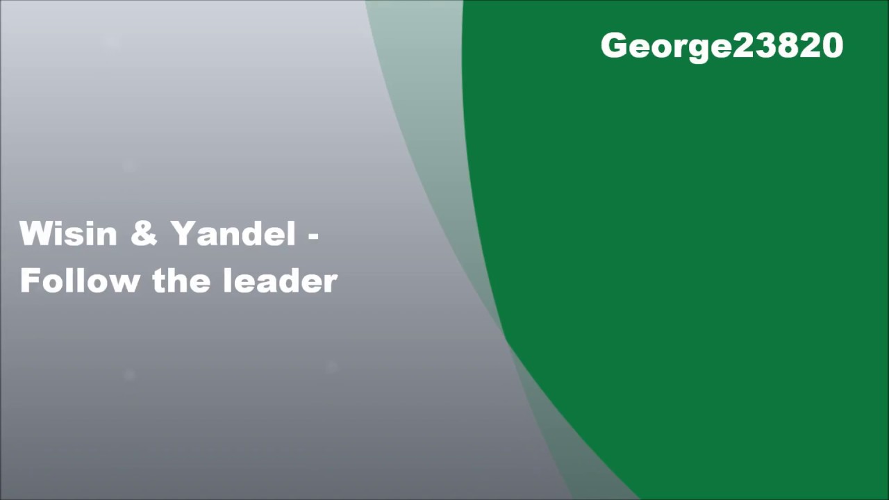 Wisin & Yandel - Follow the leader, Lyrics