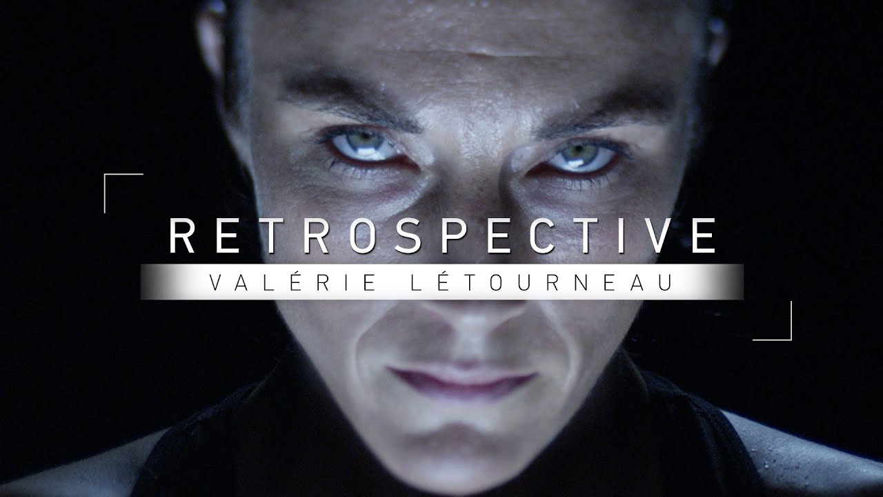 Retrospective: Valérie Létourneau