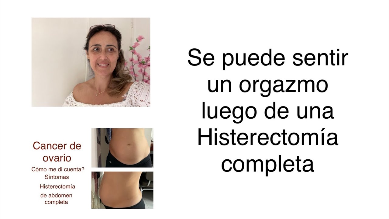 Histerectomía completa , sexualidad, biopsia definitiva, cirugía de abdomen