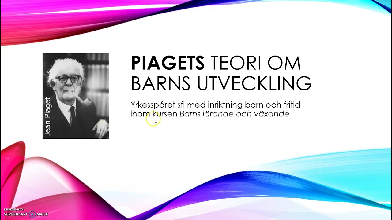 Piagets teori om barns utveckling - yrkesspåret sfi 