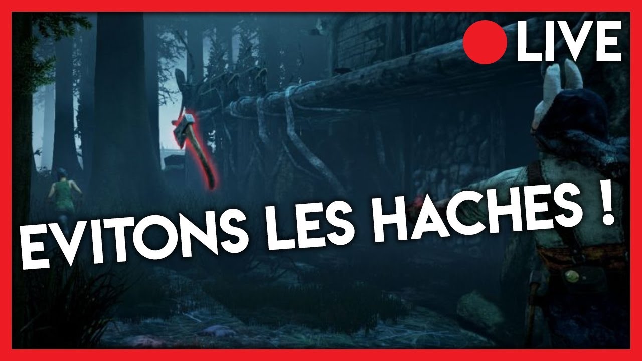 ÉVITONS LES HACHES ! - Dead By Daylight