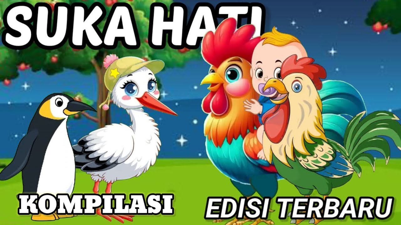 SUKA HATI / Lagu Anak Indonesia Populer/lagu Anak Anak /Animasi Ayam