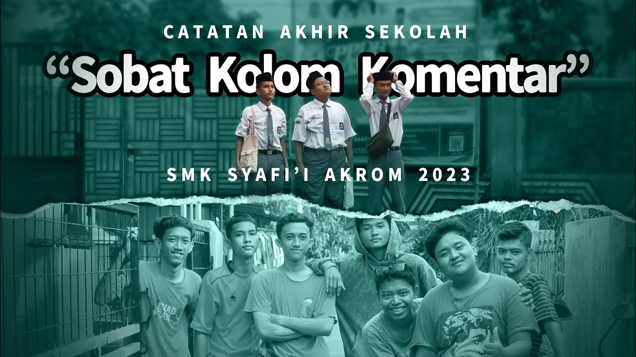 CATATAN AKHIR SEKOLAH 2023 : Sobat Kolom Komentar | SMK Syafi'i Akrom Kota Pekalongan