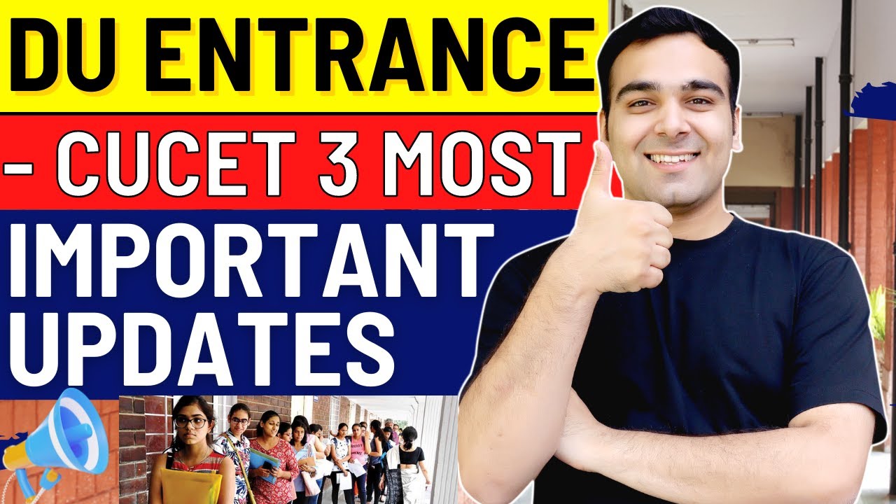 College Entrances - DU Latest Update |Final Dates for CUCET Syllabus