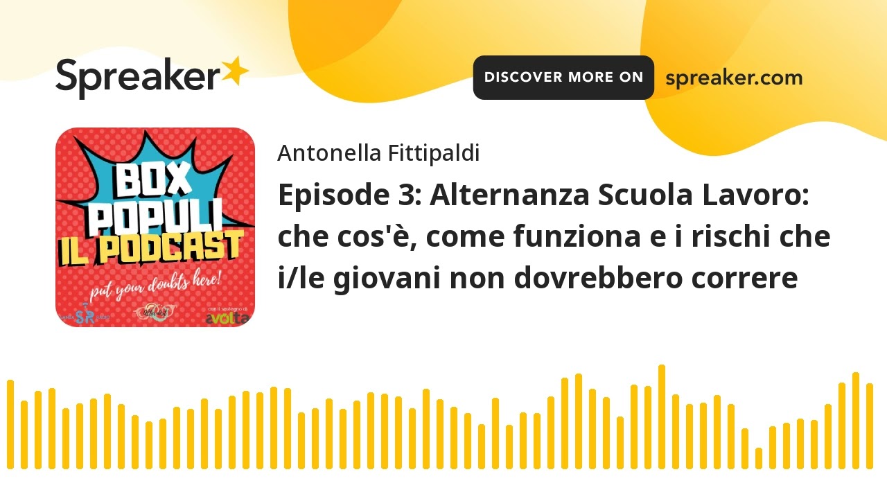 Episode 3: Alternanza Scuola Lavoro: che cos'è, come funziona e i rischi che i/le giovani non dovreb