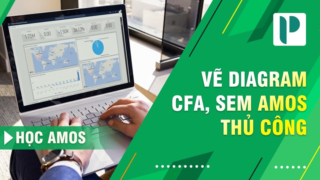 Cách sử dụng AMOS vẽ diagram CFA, SEM dễ hiểu dễ thực hiện