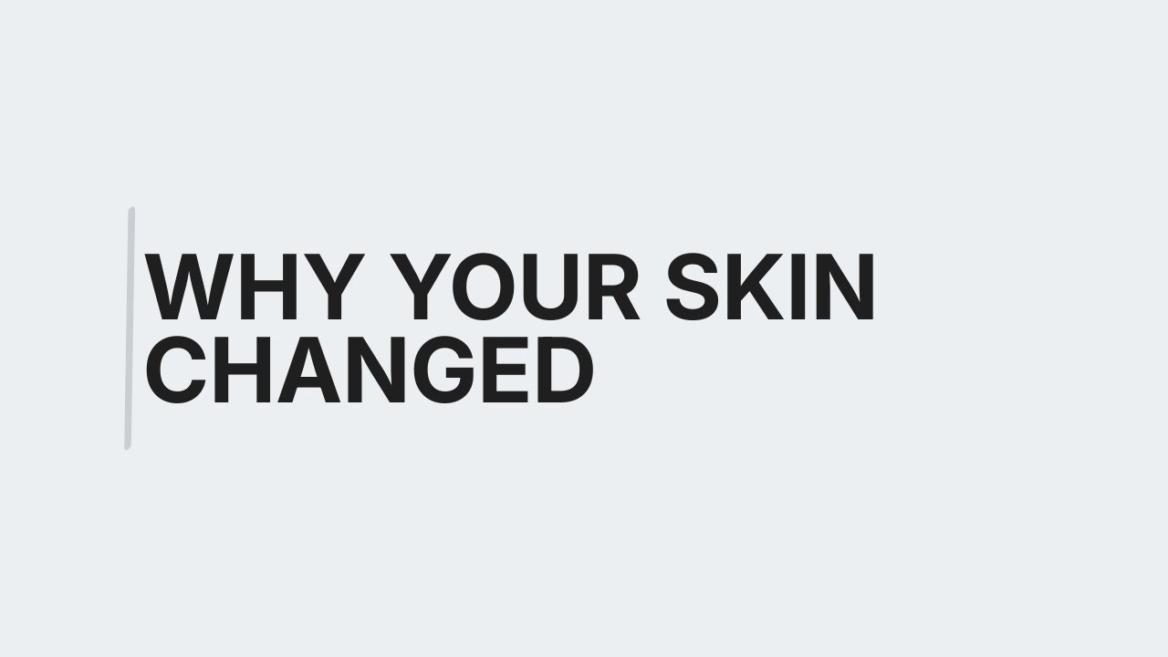 Why Your Skin Changed Suddenly (And What To Do First)