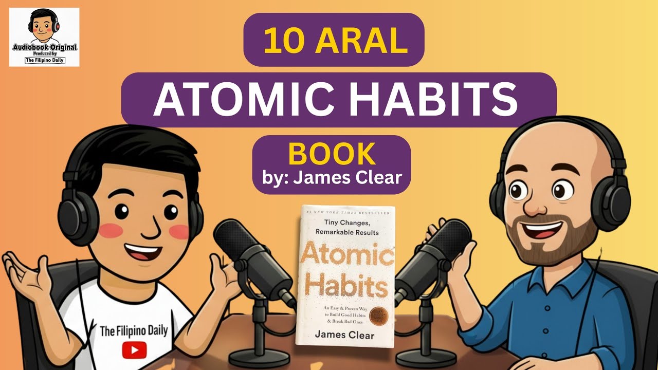 Atomic Habbits: Yumaman Gamit ang 1% Better Araw-Araw