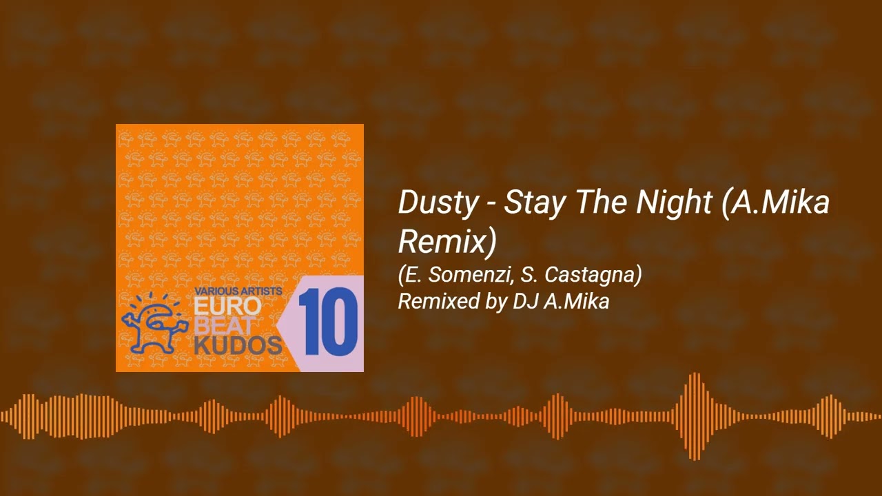 【EUROBEAT】Dusty // Stay The Night (A.Mika Remix)