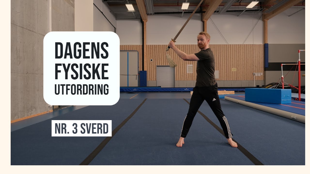 Dagens fysiske utfordring 3 - Sverd