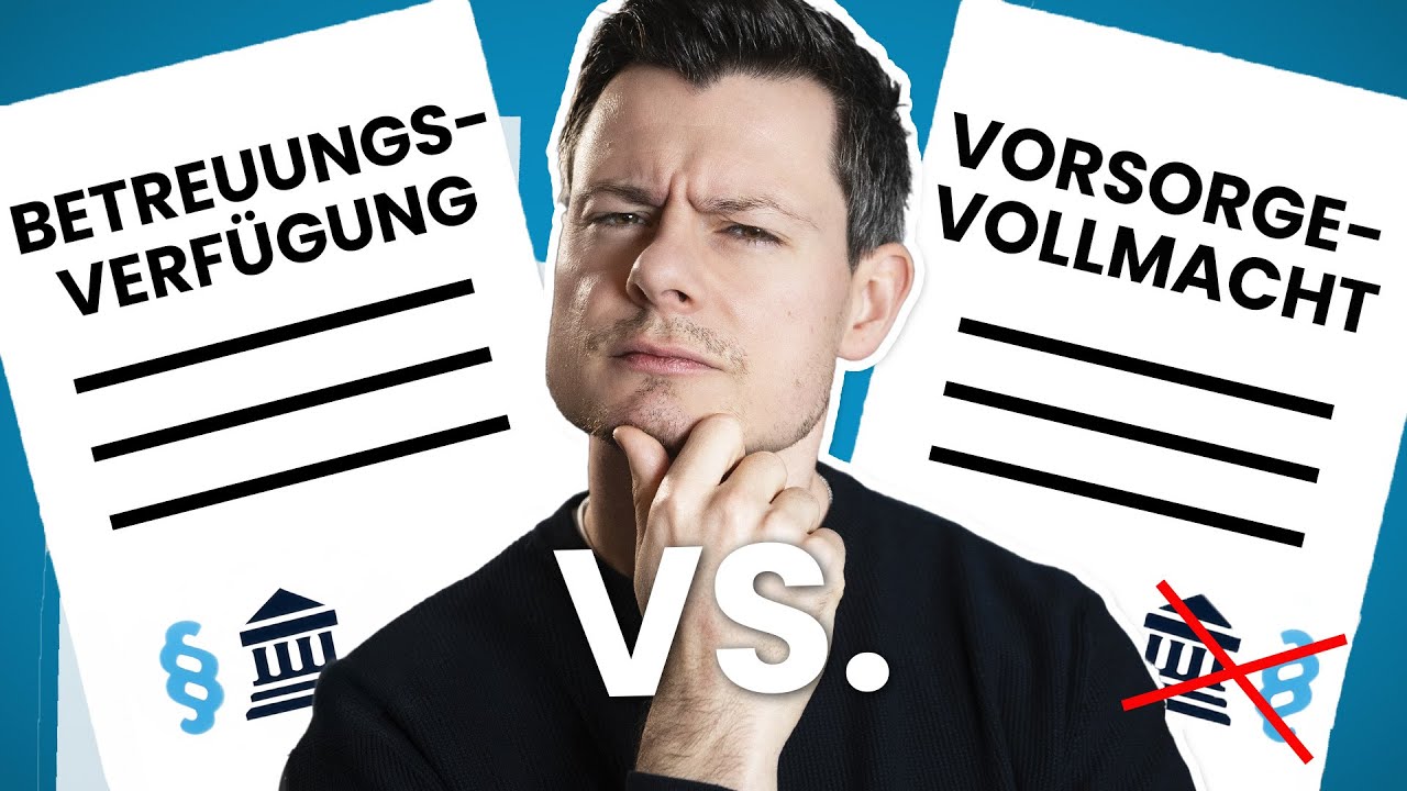 Betreuungsverfügung vs. Vorsorgevollmacht - Einfach erklärt!