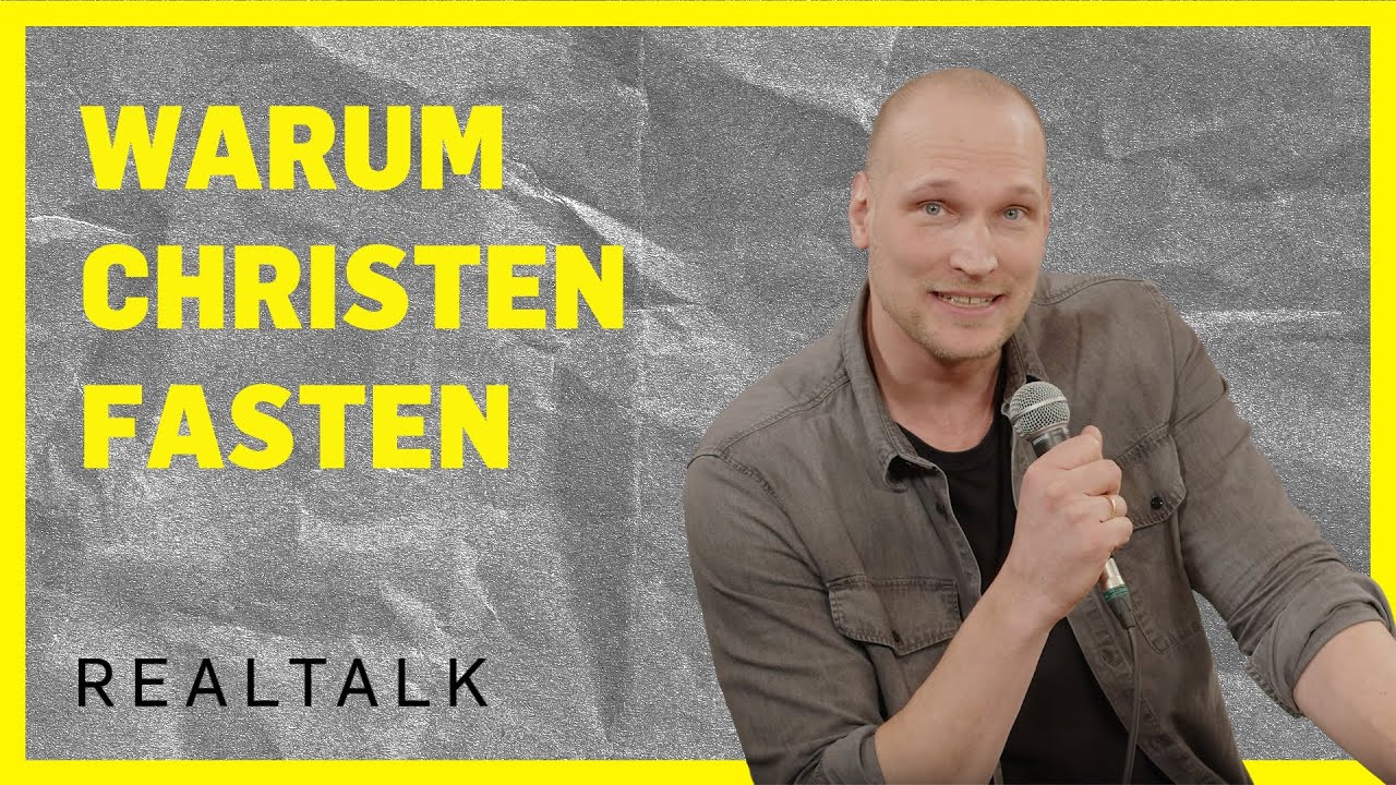 Warum fasten Christen? - realtalk:: mit Jens Koslowski