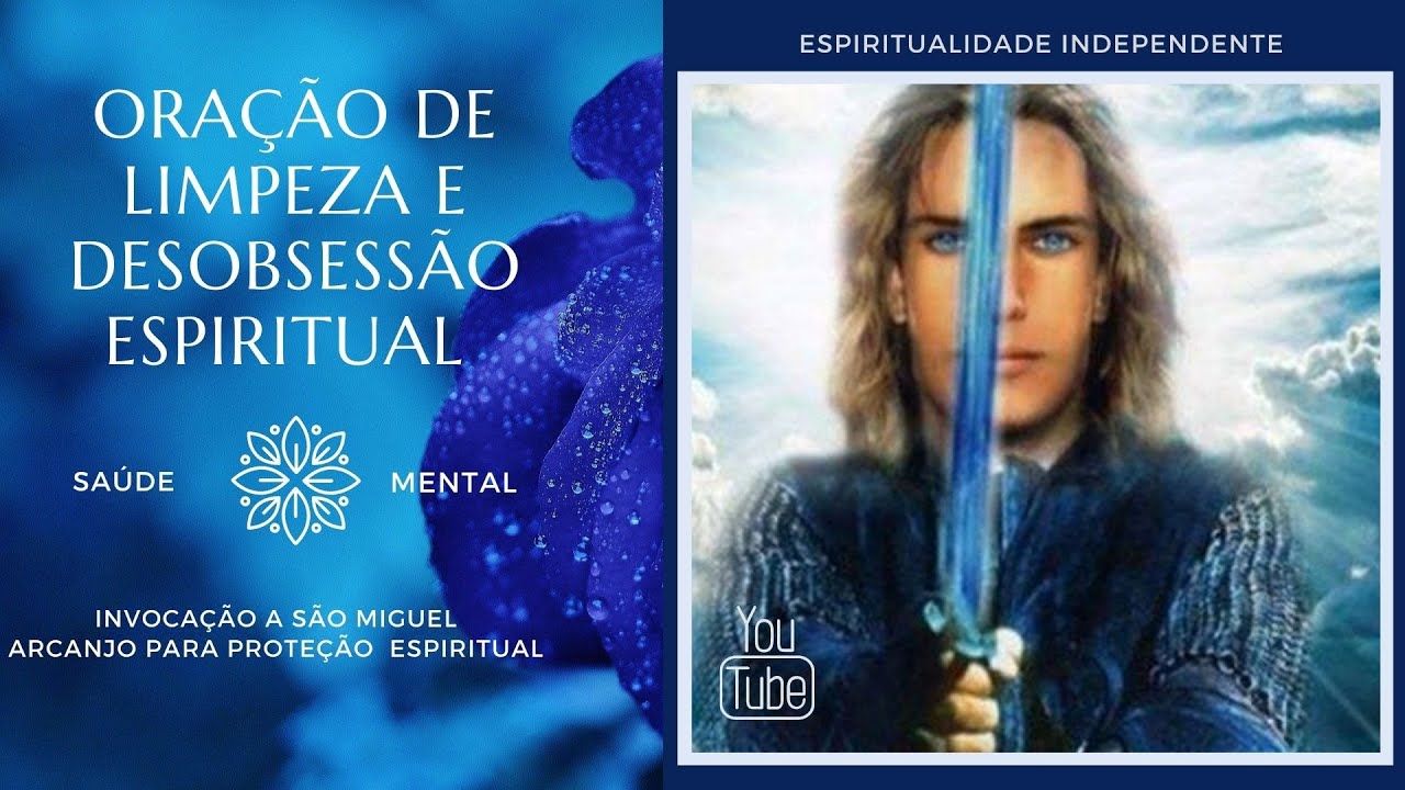 Oração de Limpeza e Desobsessão Espiritual | Invocação a São Miguel Arcanjo para Proteção Espiritual