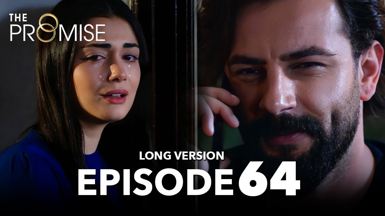 Yemin 64. Bölüm | The Promise Episode 64 | Long Version