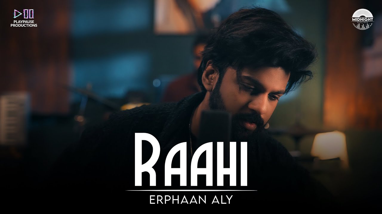 Raahi | Erphaan Aly | Midnight Sessions | Chapter 1