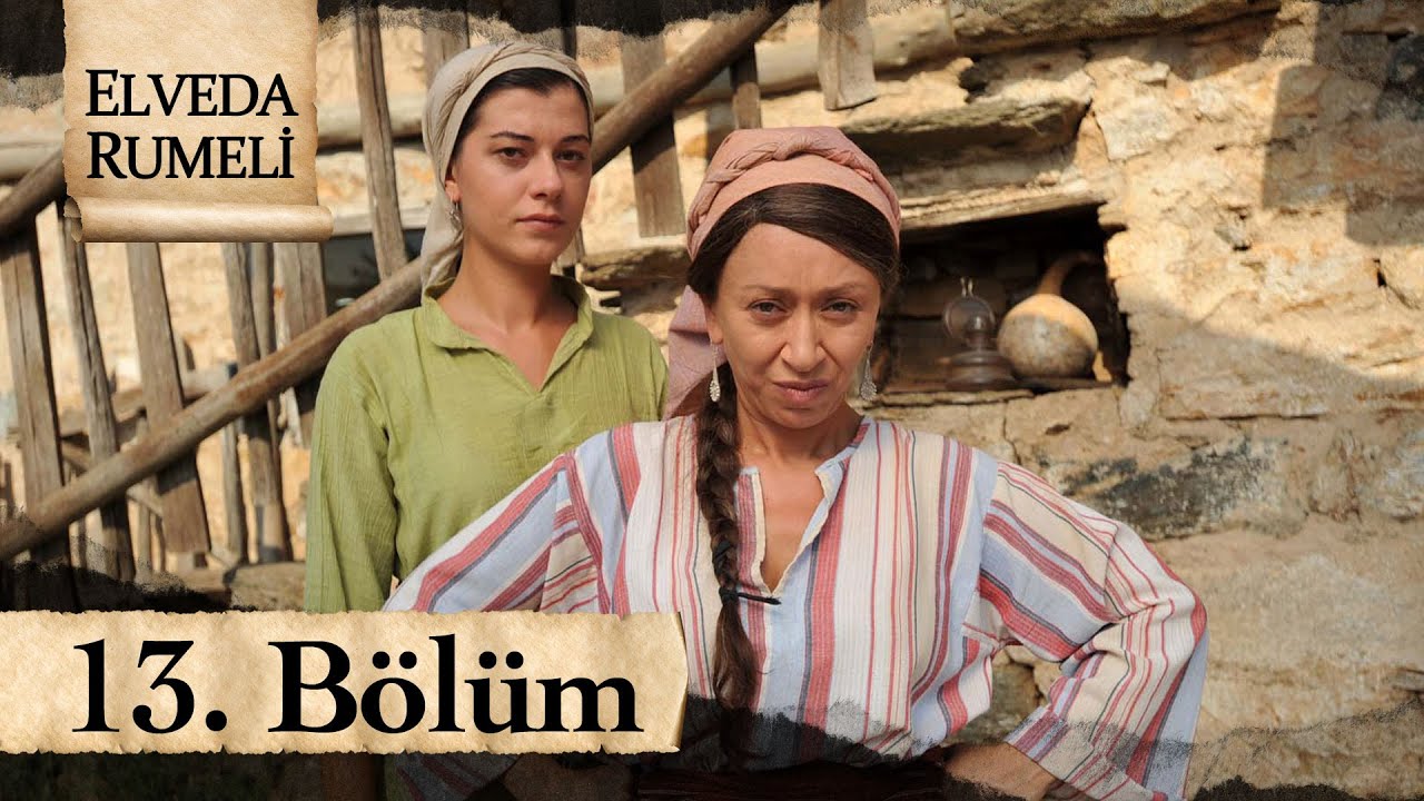 Elveda Rumeli 13. B&ouml;l&uuml;m - atv