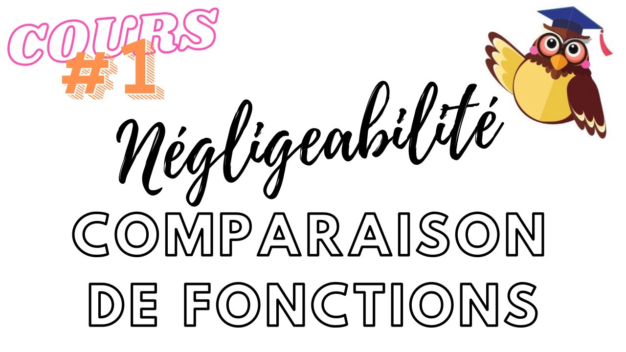 Cours #1 : La NÉGLIGEABILITÉ (ECG Appro/Appli, HEC, MPSI, PCSI, PTSI, BCPST)