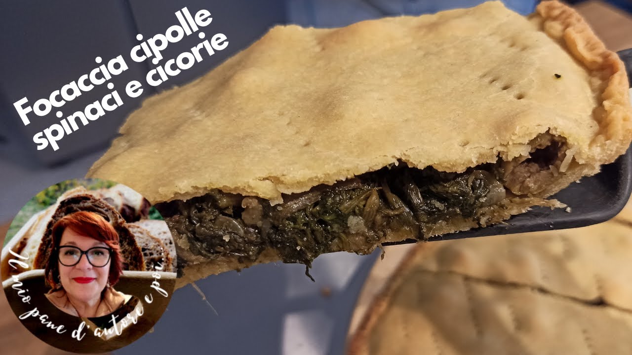 FOCACCIA CIPOLLE SPINACI E CICORIE - facile e veloce