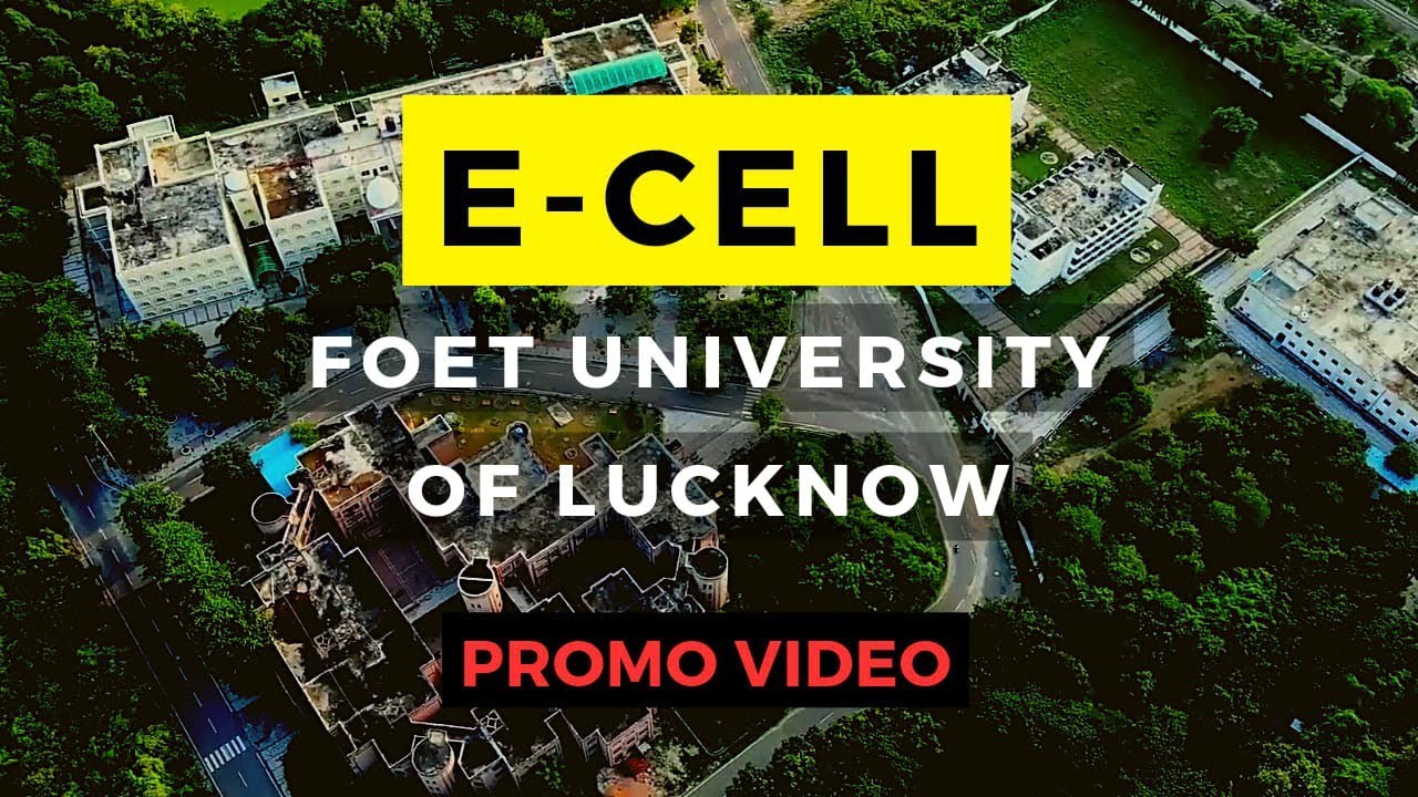 Entrepreneurship Cell, Faculty of Engineering and Technology, University of Lucknow.