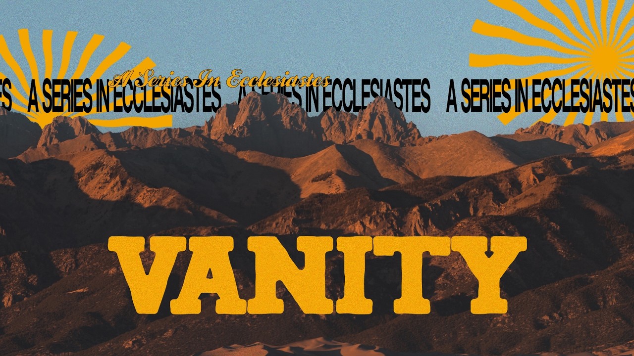 Vanity: Everything is Vanity Without Jesus