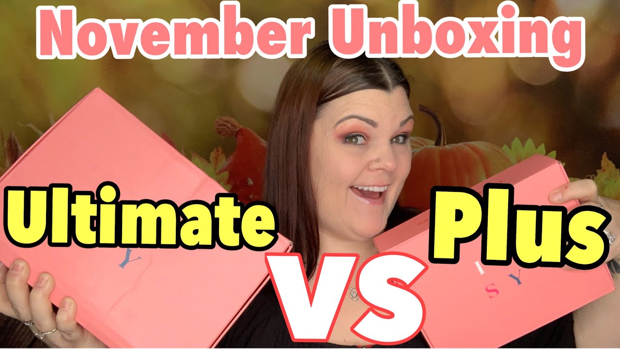 Ipsy ULTIMATE против Ipsy PLUS // Распаковки ноября