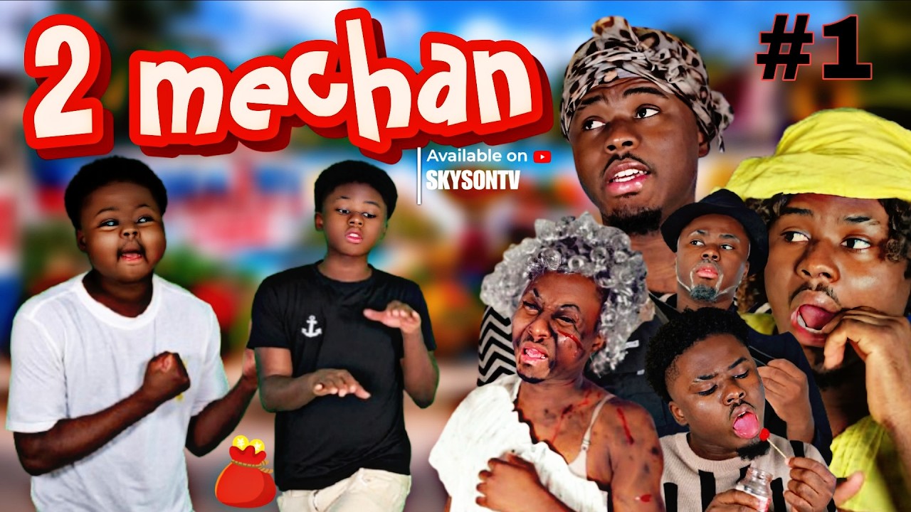 2 MECHAN #1: Mezanmi vin gade jan Granma manke mouri (Ti Nene) (SKYSONTV) (Mini Serie)