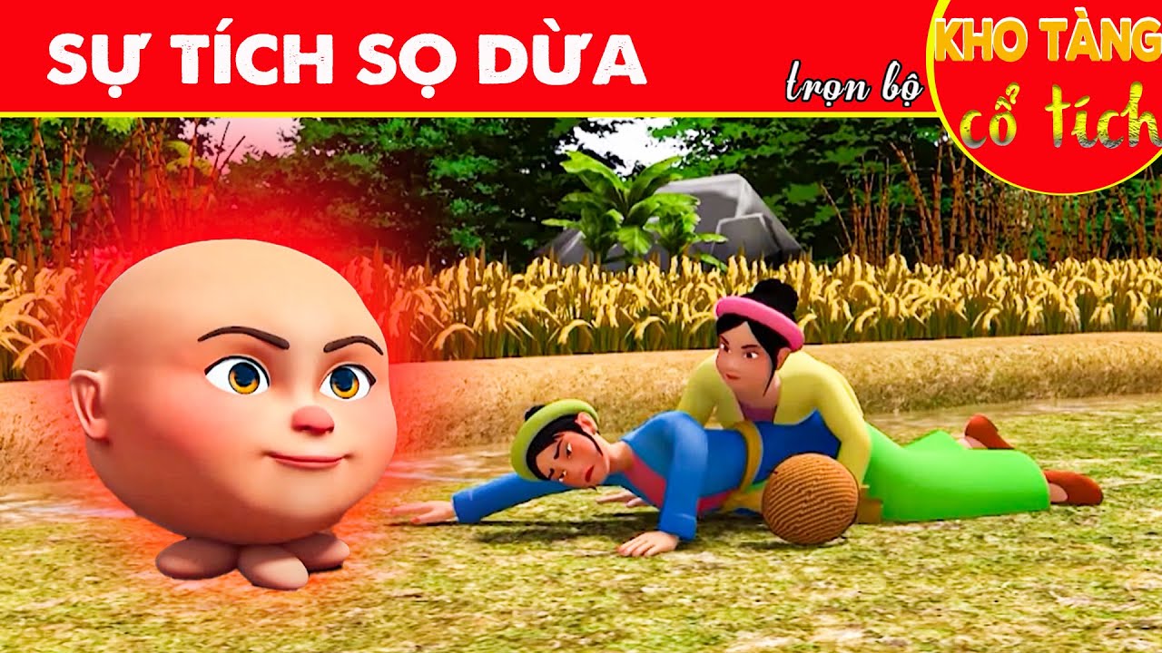 Cổ Tích 3D | SỰ TÍCH SỌ DỪA Trọn Bộ | Truyện Cổ Tích Việt Nam | Cổ Tích Việt Nam | Hoạt Hình 3D