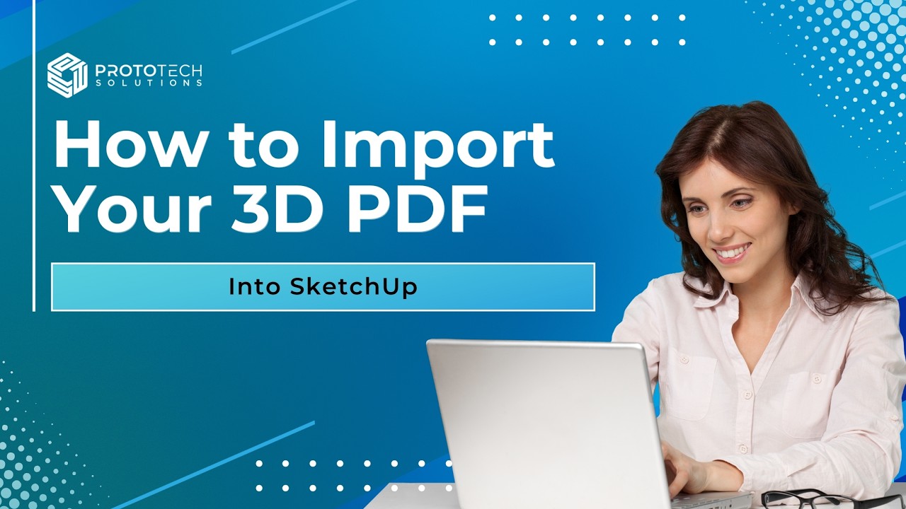 How to Import a 3D PDF into SketchUp