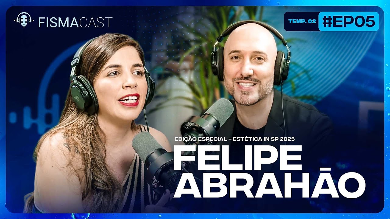 Gestão de Negócios e Carreira na Estética com Vanessa Stapani e Felipe Abrahão | 3° Temp #005