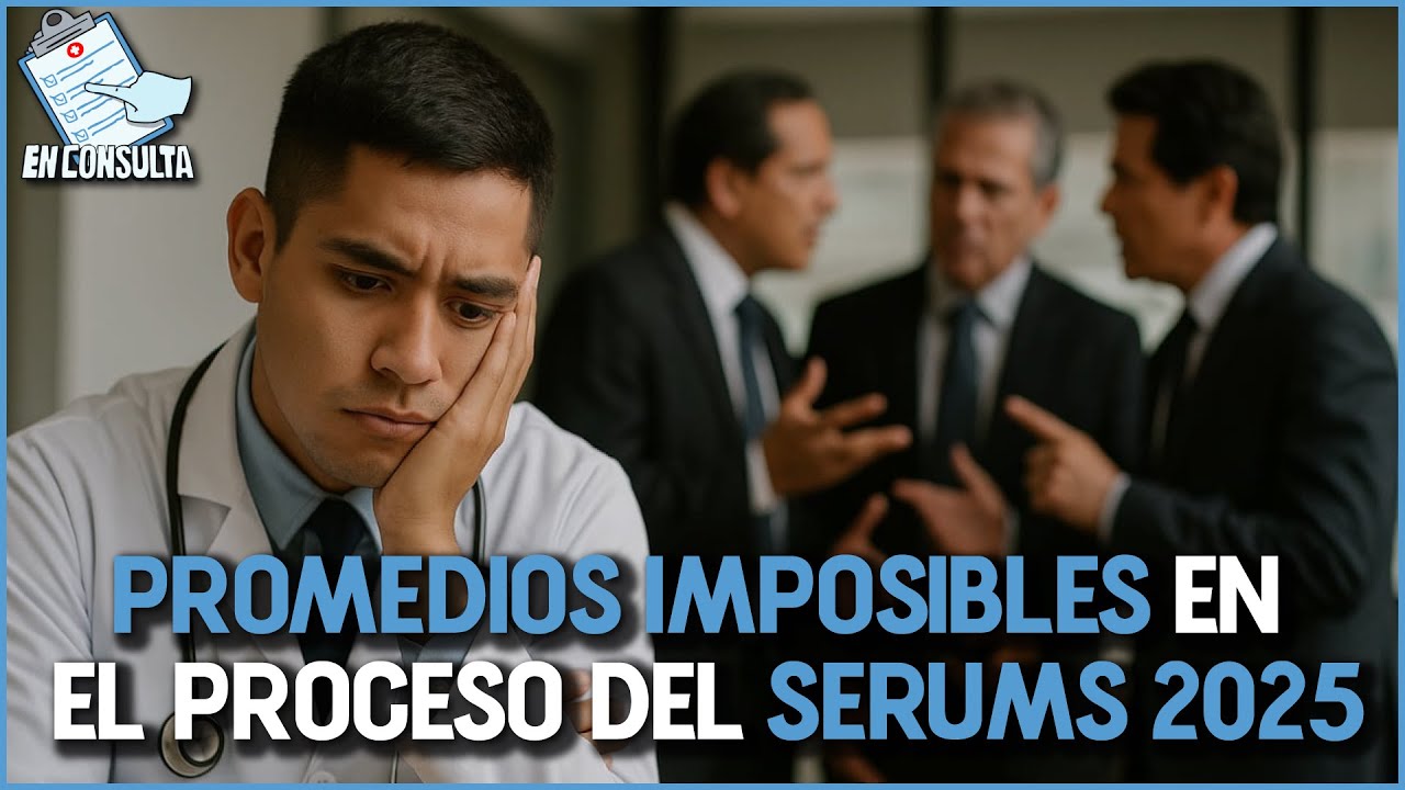MINSA INTENTA ARREGLAR PROMEDIOS FALSOS PARA EL PROCESO SERUMS 2025 - EN CONSULTA