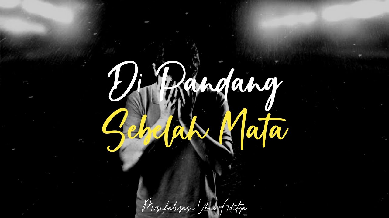 Di Pandang Sebelah Mata - Musikalisasi Puisi Tanpa Vokal (Vhie Aditya)