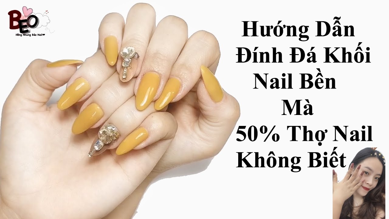 Hướng Dẫn Đính Đá Khối Nail Đơn Giản Kiểu Mới - 50% Thợ Nail Không Biết.