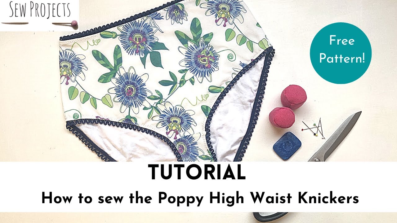 How to make high waist knickers (FREE Poppy High waist pattern!)