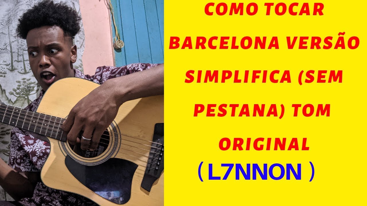 COMO TOCAR BARCELONA NO VIOLAO SIMPLIFICADA - MUITO SIMPLES PARA  INICIANTES !!