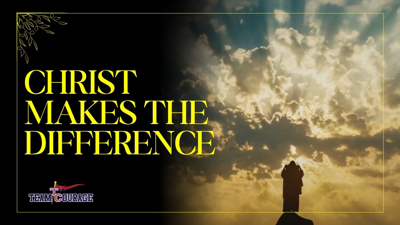 Christ Makes The Difference
