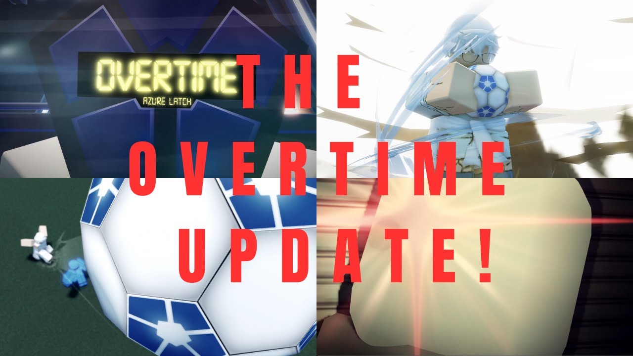 THE OVERTIME UPDATE IS HERE! | Azure Latch